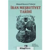 İran Meşrutiyet Tarihi - Ahmed Kesrevi Tebrizi - Kaynak Yayınları