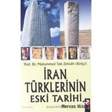 İRAN TÜRKLERİNİN ESKI TARIHI - MUHAMMED TAKI ZEHTABI (KİRİŞÇİ)