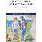 Iran Yılları ve Anılarda Kalanlar