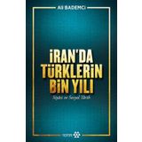 İran'da Türklerin Bin Yılı - Ali Bademci