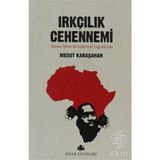 IRKÇILIK CEHENNEMI GÜNEY AFRIKADA APARTHEID UYGULAMASI - MESUT KARAŞAHAN