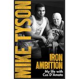 Iron Ambition: Lessons I've Learned from the Man Who Made Me a Champion