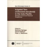 Irrigated Taro (Colocasia Esculenta) In The Indo-Pacific: Biological, Social And Historical Perspectives