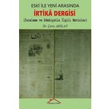 İrtika Dergisi: İnceleme Ve Edebiyatla İlgili Metinler - Eski Ile Yeni Arasında