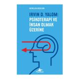 Irvin D. Yalom: Psikoterapi ve İnsan Olmak Üzerine - Ruthellen Josselson