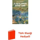 İş Bankası Kültür Yayınları 19.yüzyıl Avrupa Iktisat Tarihi + Türk Klasiği Hediye