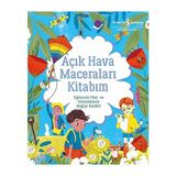 İş Bankası Kültür Yayınları Açık Hava Maceraları Kitabım - Eğlenceli Fikir ve Etkinlikle... +37 Çocuk Kitabı