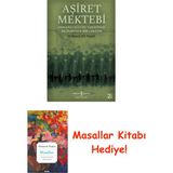 İş Bankası Kültür Yayınları Aşiret Mektebi - Osmanlı Eğitim Tarihinde Bilinmeyen Bir Girişim + Masallar - Hayır
