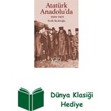 İş Bankası Kültür Yayınları Atatürk Anadolu'da 1919 - 1921 + Dünya Klasiği Hediye