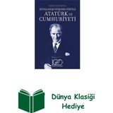 İş Bankası Kültür Yayınları Atatürk ve Cumhuriyeti - Dünya Düşünürleri Gözüyle + Dünya Klasiği Hediye