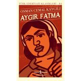 İş Bankası Kültür Yayınları Aygır Fatma Turk Edebiyati Klasikleri