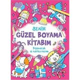 İş Bankası Kültür Yayınları Benim Güzel Boyama Kitabım 3 - 5 Yaş İçin Eğlenceli Boyama Kitabı