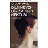 İş Bankası Kültür Yayınları - Bilinmeyen Bir Kadının Mektubu - Stefan Zweig