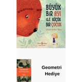 İş Bankası Kültür Yayınları Büyük Bir Ayı ile Küçük Bir Çocuk + Geometri Hediye