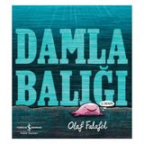 İş Bankası Kültür Yayınları Damla Balığı - Olaf Falafel Çocuk Öykü Kitabı 32 Sayfa Türkçe Normal Boy