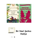 İş Bankası Kültür Yayınları Doğa Dostu Çocuk Nasıl Yetiştirilir? + Tuhaf Bir Yılbaşı Öyküsü + Bir Noel Şarkısı