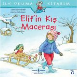İş Bankası Kültür Yayınları Elif#İn Kış Macerası İlk Okuma Kitabım - Liane Schneider
