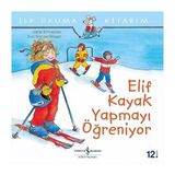 İş Bankası Kültür Yayınları Ilk Okuma Kitabım Elif Kayak Yapmayı Öğreniyor + Minik Elif Anaokuluna Başlıyor: Ilk Okuma Kitabım Set