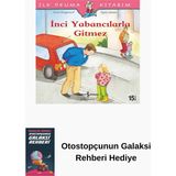 İş Bankası Kültür Yayınları Ilk Okuma Kitabım - Inci Yabancılarla Gitmez + Otostopçunun Galaksi Rehberi - Hayır