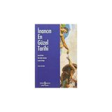 İş Bankası Kültür Yayınları Inancın En Güzel Tarihi + Bir Kibritle Yok Olmak Iki Kitap Set (Hediyeli Özel Kutu - Ciltli) - Hayır