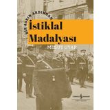 İş Bankası Kültür Yayınları İstiklal Madalyası - Bir Asrın Ardından