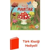 İş Bankası Kültür Yayınları Küçük Mantar - Doğanın Eşsiz Hikayeleri 15 + Türk Klasiği Hediye