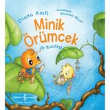İş Bankası Kültür Yayınları Kültür Yayınları Minik Örümcek ile Kardeşi Diana Amft 3 - 5 Yaş Çocuk Öykü Kitabı