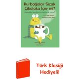 İş Bankası Kültür Yayınları Kurbağalar Sıcak Çikolata Içer Mi? + Türk Klasiği Hediye