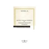 İş Bankası Kültür Yayınları Mutlu Yaşam Üzerine - Yaşamın Kısalığı Üzerine + Soyang-Ri'nin Kitap Mutfağı + 1 Kitap Set - Hayır