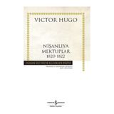 İş Bankası Kültür Yayınları Nişanlıya Mektuplar 1820-1822 (Ciltli)