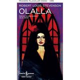 İş Bankası Kültür Yayınları Olalla - Robert Louis Stevenson Ciltsiz Modern Klasikler Dizisi 64 Sayfa Türkiye Yayınları