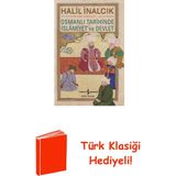 İş Bankası Kültür Yayınları Osmanlı Tarihinde Islamiyet ve Devlet - Seçme E... + Türk Klasiği Hediye
