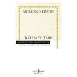 İş Bankası Kültür Yayınları Sigmund Freud'un Totem Ve Tabu Ciltsiz Kitabı 224 Sayfa Türkçe Yayın Tarihi 2021