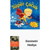 İş Bankası Kültür Yayınları Süper Çocuk - Süper Kahramanlık Öyküsü + Geometri Hediye