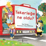 İş Bankası Kültür Yayınları Tekerleğe Ne Oldu? - Sue Tarsky Çocuk Öykü Kitabı 32 Sayfa Türkçe Ciltsiz