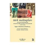 İş Bankası Kültür Yayınları Türk Mektupları: Kanuni Döneminde Bir Elçinin Gözlemleri (1555-1560) + 1.sınıf Artık Okuyorum Renkli Heceli 10 Kitap