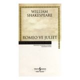 İş Bankası Kültür Yayınları William Shakespeare Romeo ve Juliet Ciltsiz Eser 133 Sayfa Türkiye İş Bankası Yayınları