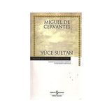 İş Bankası Kültür Yayınları Yüce Sultan + Vadedilmiş Yokyer 11. Cilt + Atatürkçülük Nedir + Sınıf Arkadaşım Atatürk - Hayır