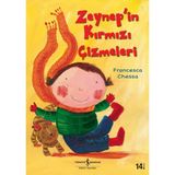 İş Bankası Kültür Yayınları Zeynep'in Kırmızı Çizmeleri - Resimli Masal Kitabı Francesca Chessa