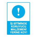 İş Bitiminde Koruyucu Malzemeni Yerine Koy! İsg Uyarı Levhası Pvc A4 21X30 Cm