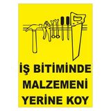 İş Bitiminde Malzemeni Yerine Koy Levhası 25X35 Cm Pvc İkaz Tabelası Kapı Duvar