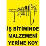 Iş Bitiminde Malzemeni Yerine Koy Levhası