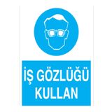 İş Gözlüğü Kullan Uyarı Tabelası - 70x100 Foreks - GK1