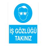 İş Gözlüğü Takınız Uyarı Tabelası - 70x100 Foreks - GK2