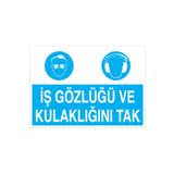 İş Gözlüğü Ve Kulaklığını Tak Uyarı Tabelası - 50x70 Foreks - Dİ13