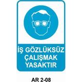 Iş Gözlüksüz Çalışmak Yasaktır Iş Güvenliği Uyarı Levhası - 25x35