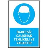 Iş Güvenliği Levhası Baretsiz Çalışmak Tehlikeli Ve Yasaktır Uyarı - İşaret Levhası( Bant Hediye)