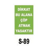 Iş Güvenliği Pvc Dekota Uyarı - Ikaz Levhası Çöp Atmayınız (125510100)