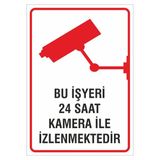 İş Güvenliği Uyarı Levhası 24X34 Cm. (Bu İş Yeri 24 Saat İzlenmektedir) Apartman Uyumlu Pvc