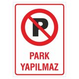 Iş Güvenliği Uyarı Levhası 24x34 Cm. (PARK YAPILMAZ) (İG020)